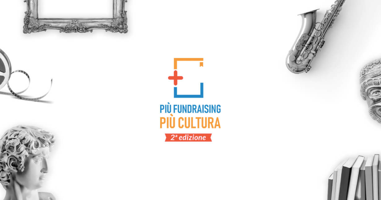 Più Fundraising Più Cultura 2021 Più Fundraising Più Cultura 2021