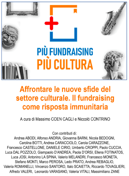 Affrontare le nuove sfide del fundraising culturale. Il fundraising come risposta immunitaria Affrontare le nuove sfide del fundraising culturale. Il fundraising come risposta immunitaria