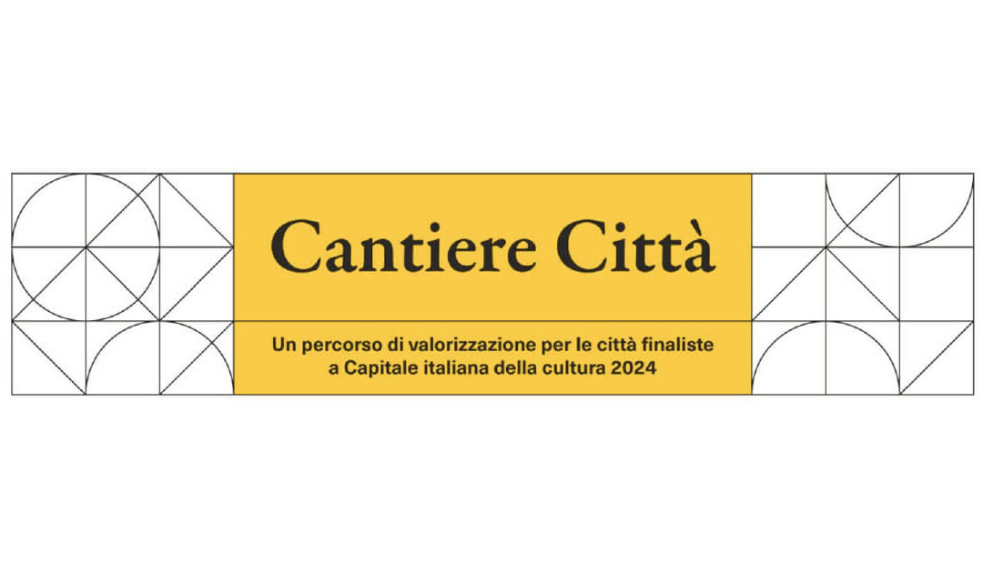 Cantiere città: il fundraising per le capitali della cultura