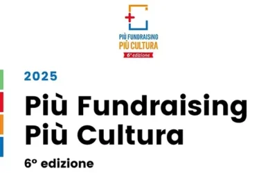 Pubblicati gli atti di Più Fundraising Più Cultura 2025: Idee, esperienze e visioni per la sostenibilità della cultura